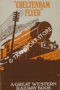 Book cover of Cheltenham Flyer - A New Railway Book for Boys of all ages by CHAPMAN, W.G. 